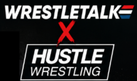WrestleTalk x Hustle